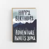 Happy Birthday Adventure Awaits You Greetings Card